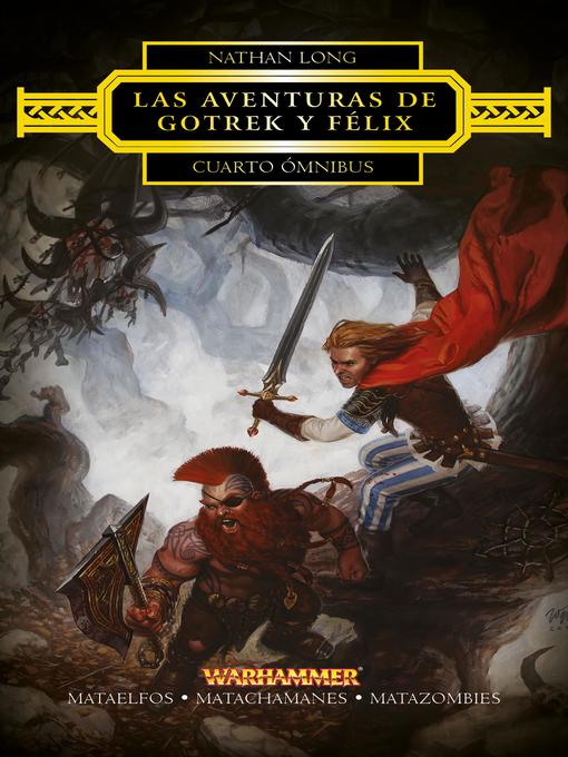 Title details for Las aventuras de Gotrek y Félix Omnibus nº 4/4 by Nathan Long - Available